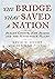The Bridge that Saved a Nation by Deborah Powell
