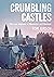 Crumbling Castles: The Lost Asylums at Worcester and Danvers (America Through Time)