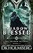 Shadow Blessed (The Shadow Accords, #1)