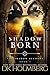 Shadow Born (The Shadow Accords #3)