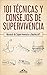 101 técnicas y consejos de supervivencia: Manual de supervivencia, acampada y bushcraft