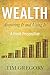 Wealth: Acquiring It and Us...