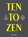 Ten to Zen: Ten M...