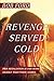 Revenge Served Cold: Her re...