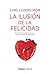 La ilusión de la felicidad