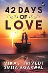 42 Days of Love by Vikas Trivedi