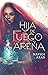 Hija de fuego y arena by Nafiza Azad