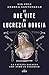 Le due vite di Lucrezia Borgia: La cattiva ragazza che andò in paradiso