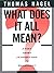 What Does It All Mean?: A Very Short Introduction to Philosophy