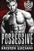Possessive (Severinov Bratva, #2)
