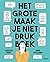 Het grote maak-je-niet-drukboek