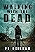 Walking with the Dead