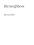 the neighbors