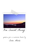 One Sunset Away: Poems For A Summer Heart