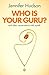 Who Is Your Guru? by Jennifer Hudson