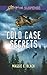 Cold Case Secrets (True Nor...