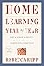 Home Learning Year by Year, Revised and Updated: How to Design a Creative and Comprehensive Homeschool Curriculum