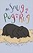 As Snug as a Pug on a Rug (...