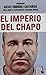 El imperio del Chapo
