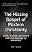 The Missing Gospel of Moder...