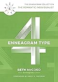 The Enneagram Type 4: The Romantic Individualist (The Enneagram Collection)