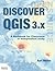 Discover QGIS 3.x by Kurt Menke