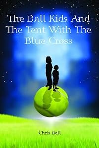 The Ball Kids and the Tent with the Blue Cross