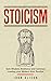 Stoicism: Gain Wisdom, Resi...