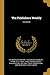 The Publishers Weekly; Volume 39 by R.R. Bowker Company