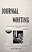 Journal Writing: All In One...