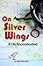 On Silver Wings