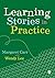 Learning Stories in Practice