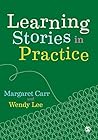 Learning Stories in Practice Learning Stories in Practice