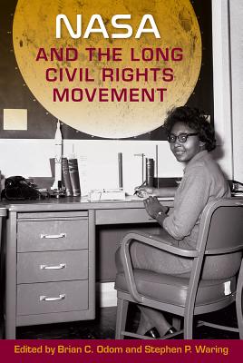 NASA and the Long Civil Rights Movement (Hardcover)