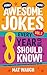 More Awesome Jokes Every 8 ...