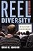 Reel Diversity by Sykra C. Blanchard Reel Diversity by Sykra C. Blanchard