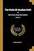 The Works Of Jonathan Swift ...: With Cop'ous Notes And Additions; Volume 1