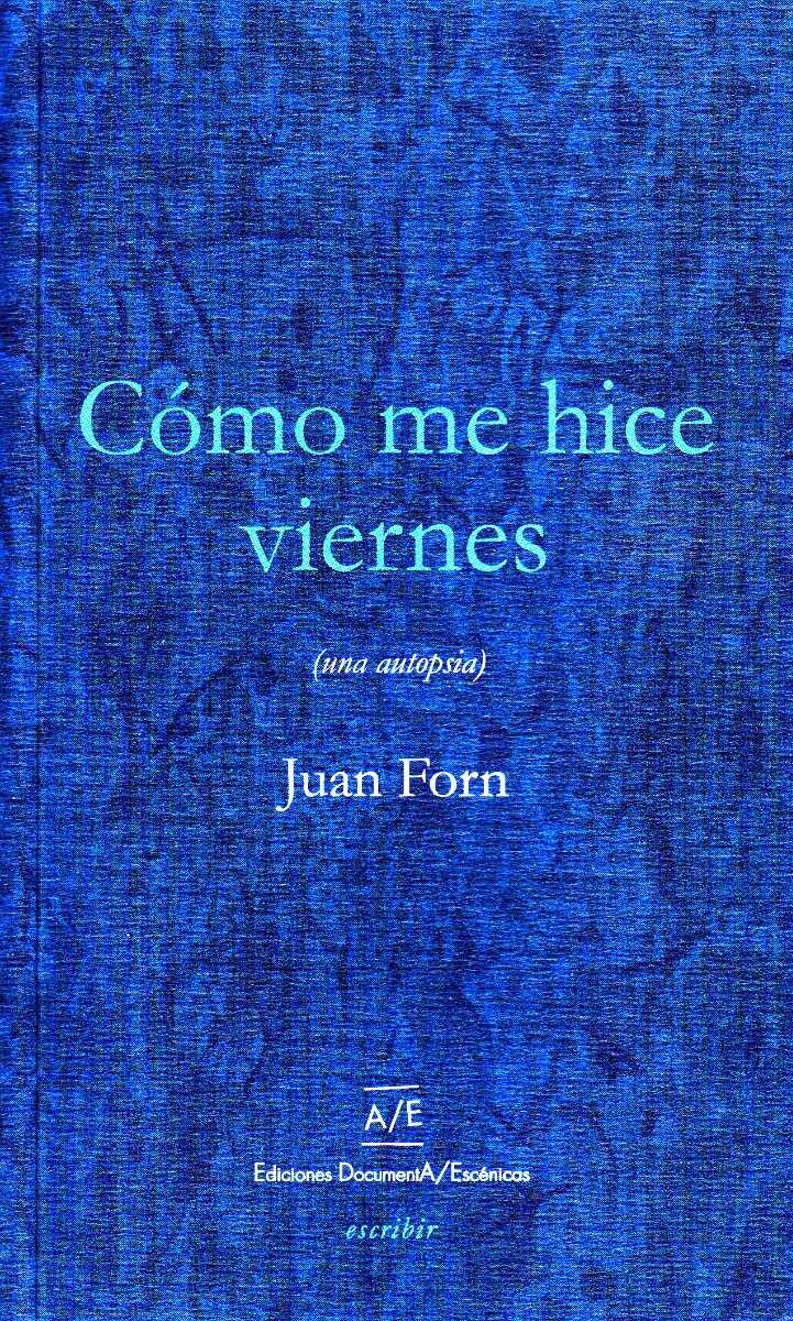 Cómo me hice viernes: