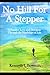 No Hill For A Stepper: A families' love and devotion through the hardships of life