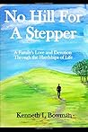 No Hill For A Stepper: A families' love and devotion through the hardships of life