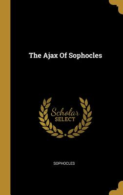 The Ajax Of Sophocles