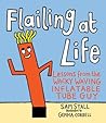 Flailing at Life by Sam Stall