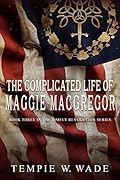 The Complicated Life of Maggie MacGregor