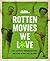 Rotten Movies We Love: Cult...