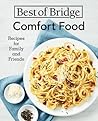 Best of Bridge Comfort Food: Recipes for Family and Friends