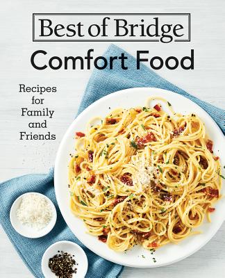 Best of Bridge Comfort Food: Recipes for Family and Friends