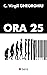 Ora 25 by Constantin Virgil Gheorghiu