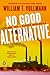 No Good Alternative: Volume Two of Carbon Ideologies