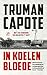 In koelen bloede: Het ware verhaal van een meervoudige moord en zijn gevolgen