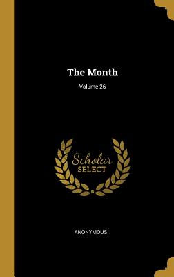 The Month; Volume 26